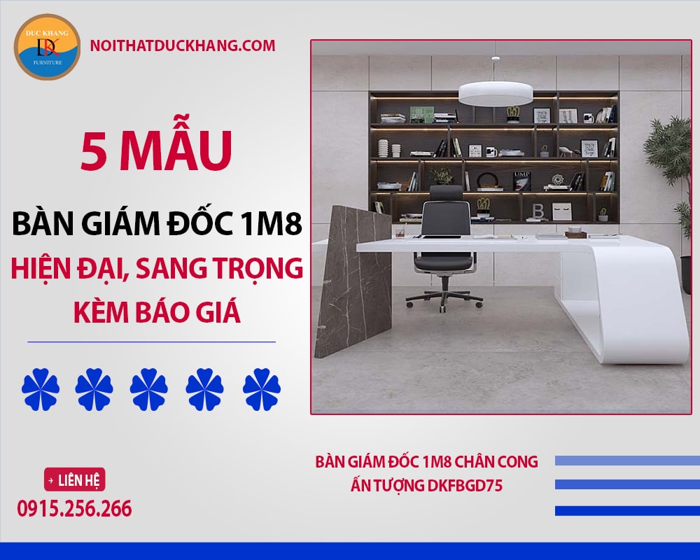 Bàn giám đốc 1m8 chân cong ấn tượng DKFBGD75