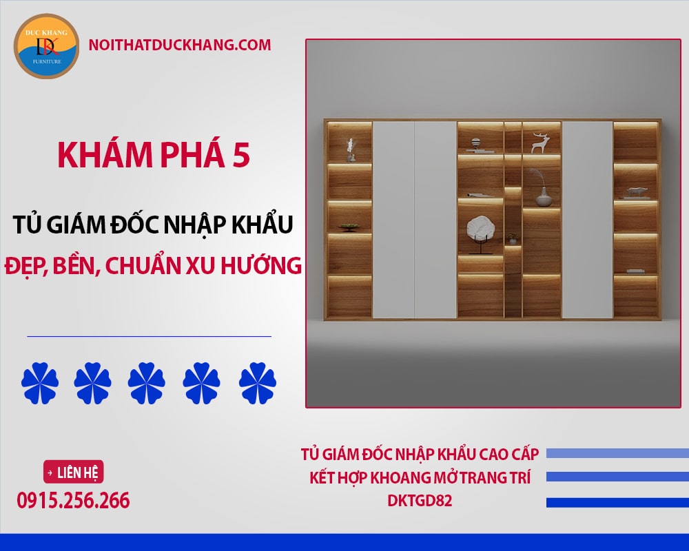 Tủ giám đốc nhập khẩu cao cấp kết hợp khoang mở trang trí DKTGD82