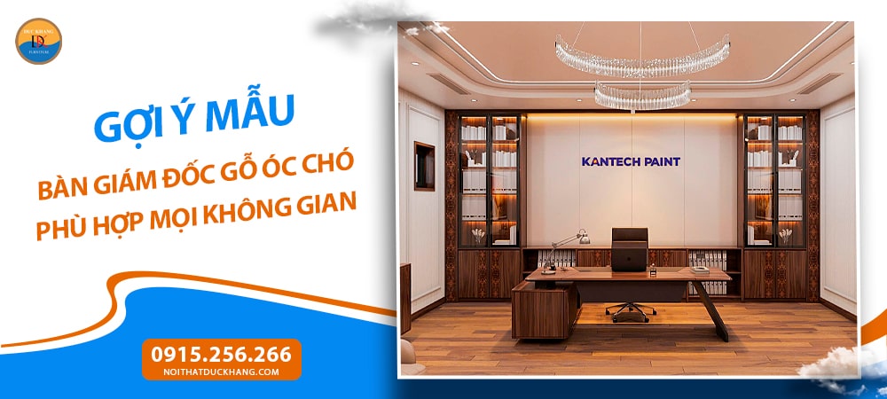 Gợi ý mẫu bàn giám đốc gỗ óc chó phù hợp mọi không gian