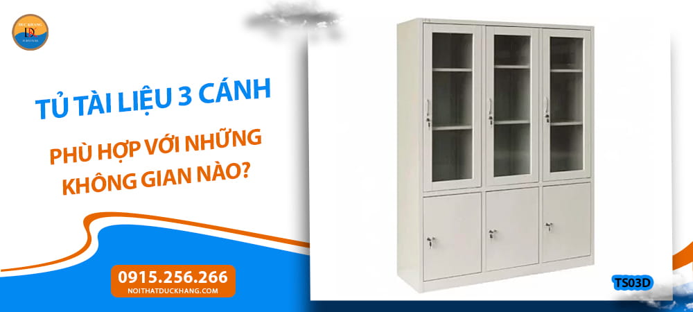 Tủ tài liệu 3 cánh phù hợp với những không gian nào?